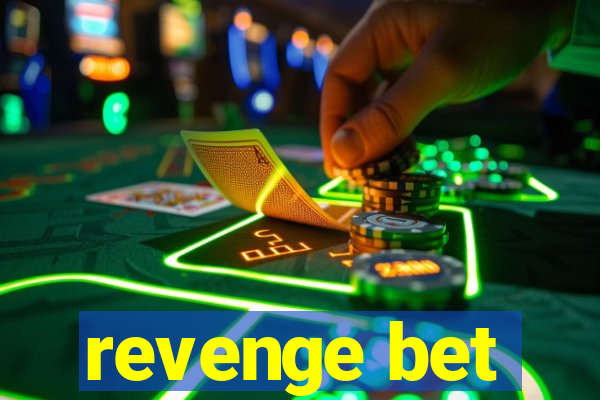 revenge bet